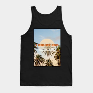 DID my job Tank Top